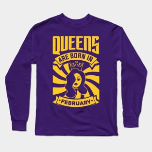 Queens Are Born In February Happy Birthday Long Sleeve T-Shirt
